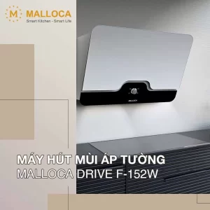 Máy hút mùi Malloca DRIVE F-152W - may hut mui malloca drive f 152w4