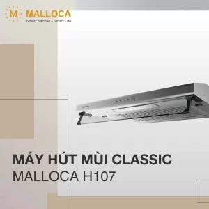 Máy hút mùi Malloca H107 - may hut mui malloca h1071