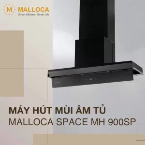 Máy hút mùi Malloca Space MH 900SP - may hut mui malloca space mh 900sp 5