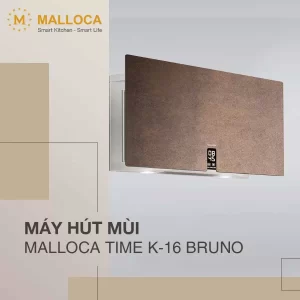 Máy hút mùi Malloca TIME K-16 BRUNO - may hut mui malloca time k 16 bruno 8