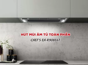 Máy hút mùi Chef's EH-R908E6T - May hut mui Chefs EH R908E6T 13