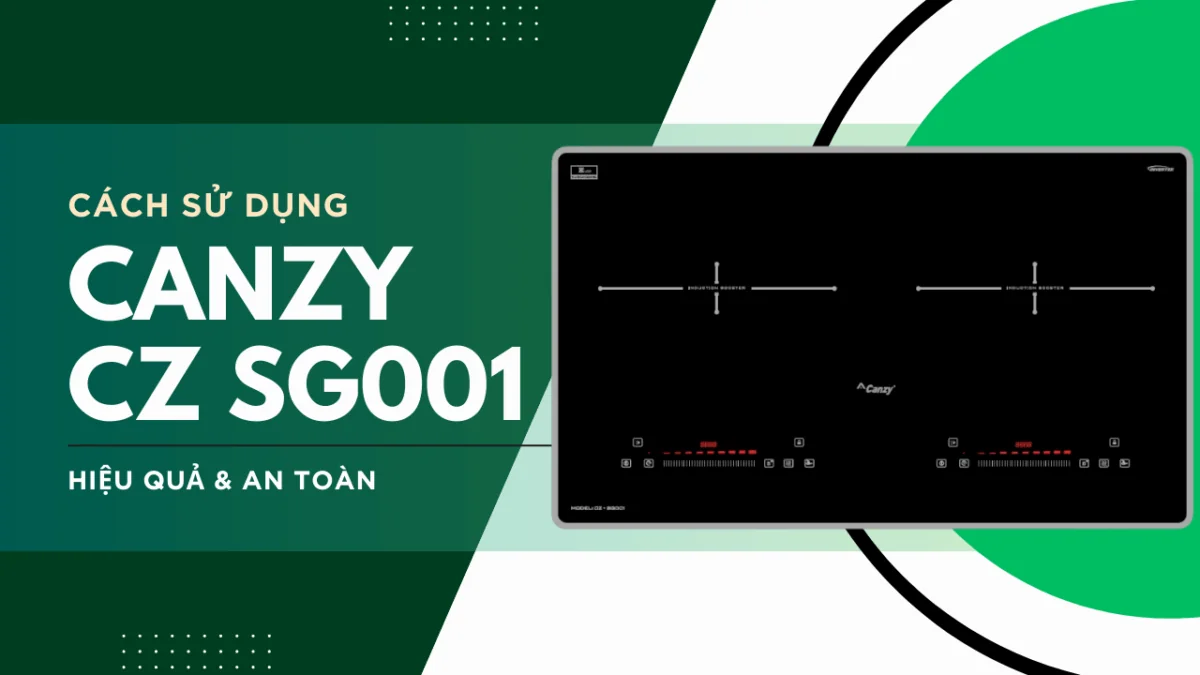cách sử dụng bếp từ canzy cz sg001
