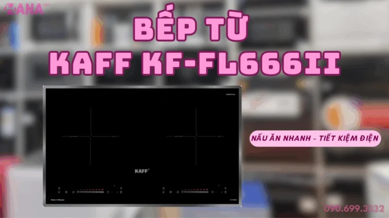 Bếp từ Kaff KF-FL666II - Bí quyết nấu ăn nhanh và tiết kiệm điện