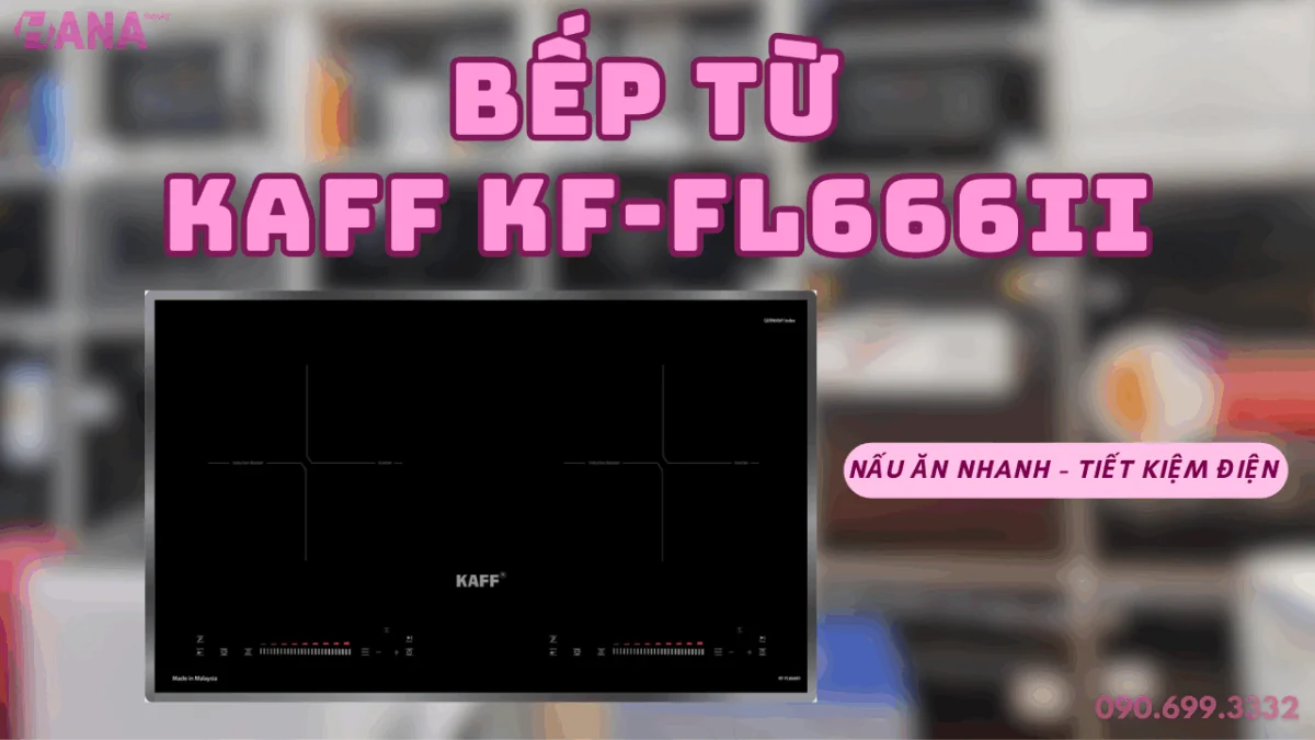 Bếp từ Kaff KF-FL666II - Bí quyết nấu ăn nhanh và tiết kiệm điện - bep tu kaff kf fl666ii bi quyet nau an nhanh 1