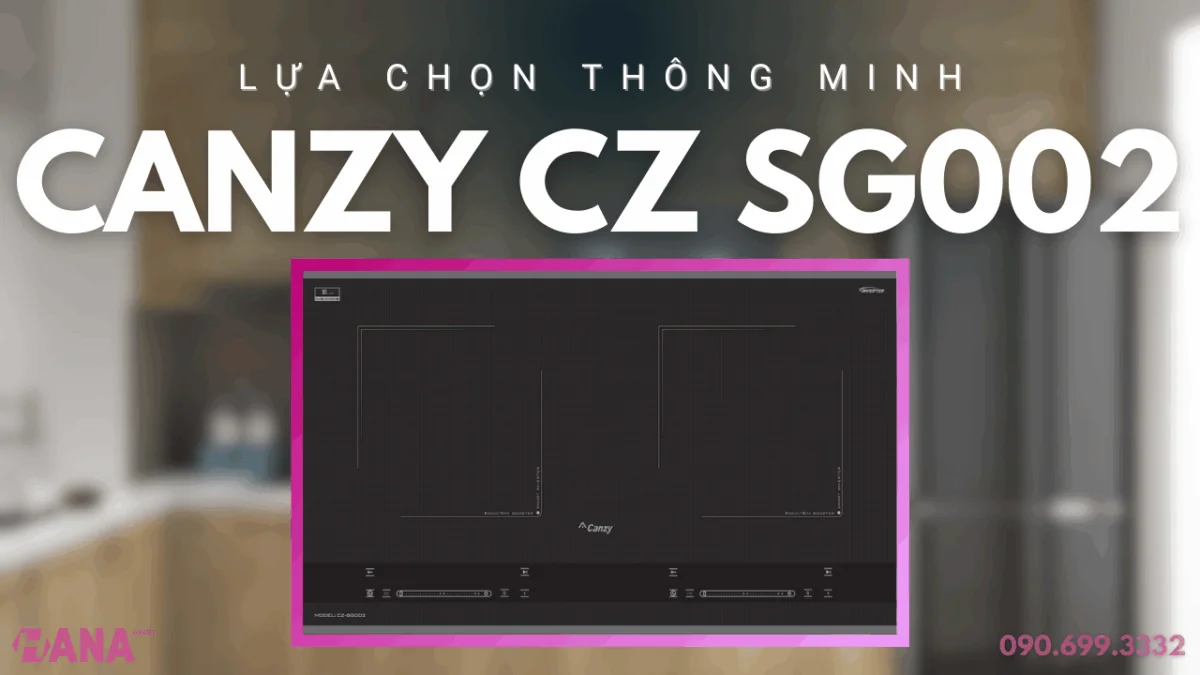 Bếp từ CANZY CZ SG002 – Lựa chọn thông minh cho căn bếp hiện đại - lua chon bep tu canzy cz sg002 thong minh 1