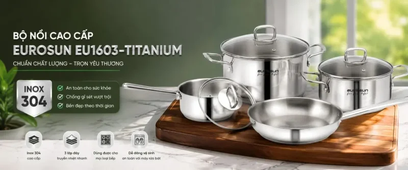 BỘ NỒI INOX 7 MÓN EUROSUN EU1603 TITANIUM
